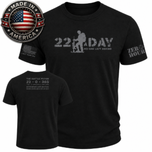 MADE IN AMERICA "22 A Day" Veteran Awareness T-Shirt โ No One Left Behind Edition